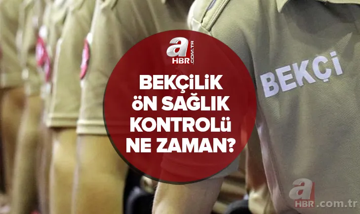 Tarih açıklandı: Bekçilik ön sağlık kontrolü ne zaman? EGM PA 2022/1. Dönem bekçilik sağlık bilgi formü ve sınav giriş belgesi 1