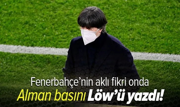 Almanlar Fenerbahçe için Löw'ü yazdı!