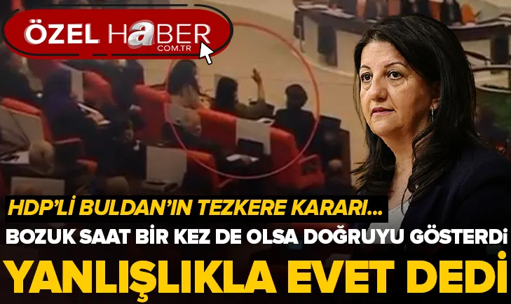 HDP’li Buldan’dan tezkereye evet!