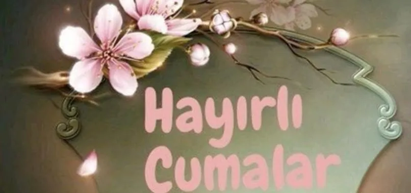 Cuma mesajları 16 Temmuz 2021: Dualı, ayetli, anlamlı resimli en güzel cuma mesajları ve sözleri...