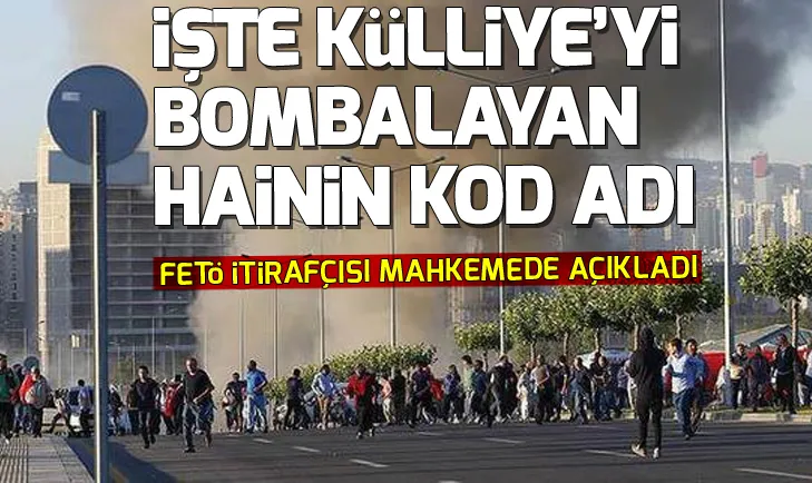 FETÖ itirafçısı Külliyeyi bombalayan pilotun kod adını açıkladı
