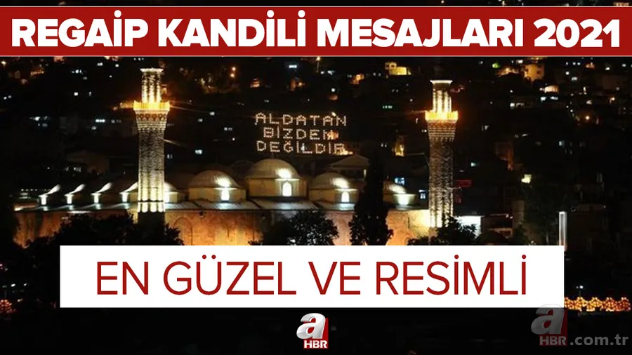 Regaip Kandili mesajları 2021: En iyi, anlamlı, dualı kandil mesajları burada! WhatsApp, SMS, Facebook kandil mesajı... 1