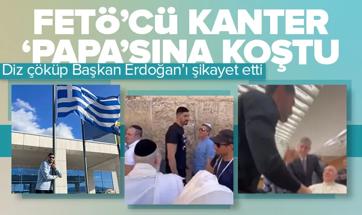 FETÖ’cü Kanter Papa’ya yalvardı!