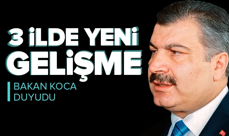 Bakan Koca 3 il daha mavi oldu!