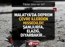 Malatyada DEPREM AFAD | Malatya, Şanlıurfa, Elazığ, Diyarbakır... Yıkılan bina var mı? Nerede, kaç şiddetinde meydana geldi? Son dakika