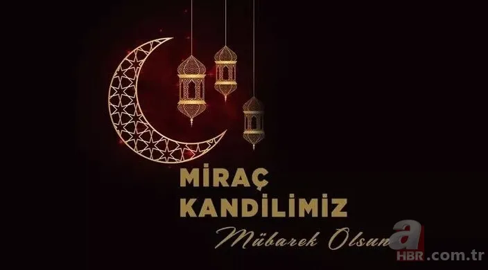 KANDİL-CUMA MESAJLARI 2023! En yeni resimli Miraç Kandili ve Cuma mesajları! Kısa, uzun, dualı, ayetli sözler... 8