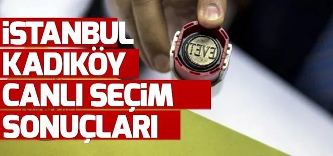 Kadıköy seçim sonuçları 23 Haziran’da kim kazandı? 2019 İstanbul seçim sonuçları Kadıköy oy oranları!