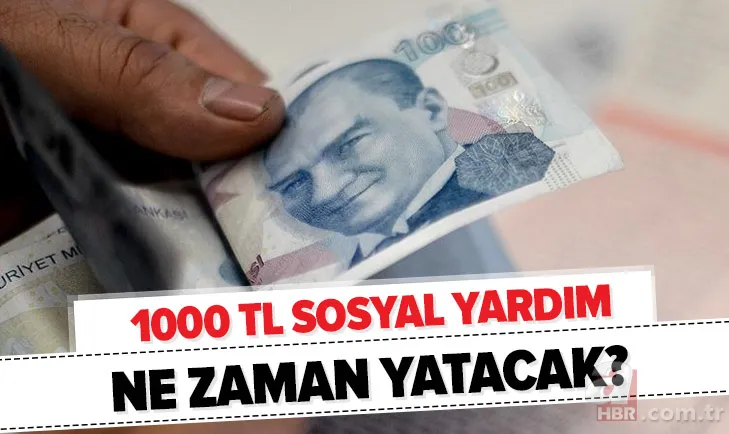 Sosyal yardım paraları 2020 ne zaman yatacak? 1000 TL nakdi yardımı kimler alabilir? Şartlar nedir? 1