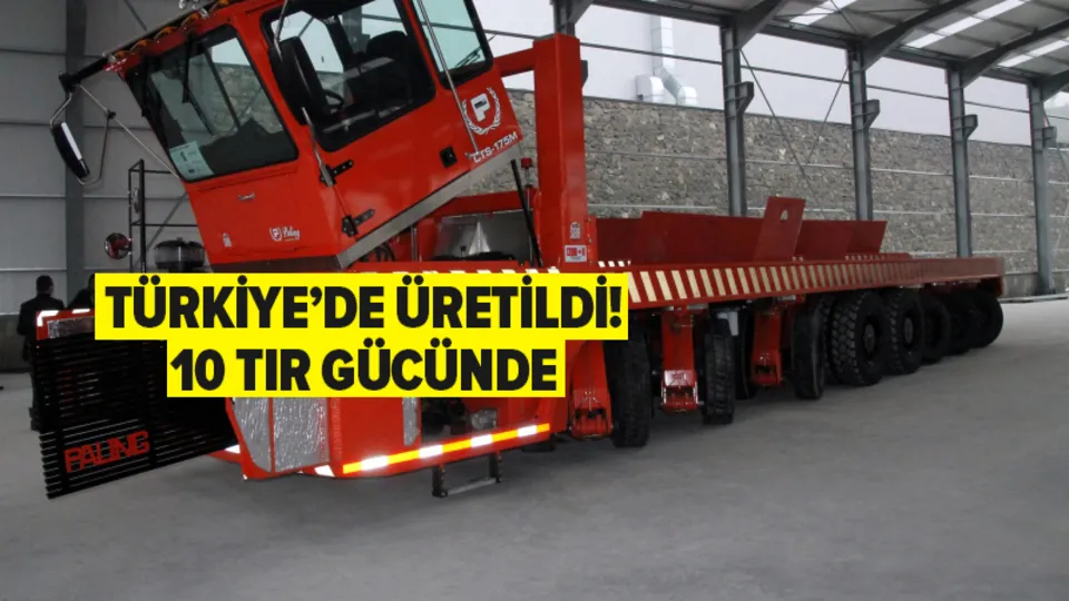 Türkiye'de üretildi! 10 tır gücünde! Dünyada sadece birkaç ülkede var