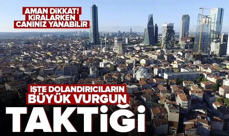 İşte dolandırıcıların büyük vurgun taktiği