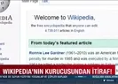 Wikipedia’nın kurucusundan itiraf!