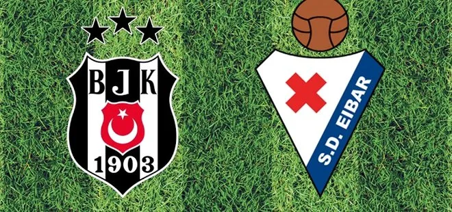 Beşiktaş Eibar canlı izleme yolları | Beşiktaş Eibar maçı hangi kanalda?
