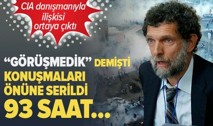Osman Kavala'nın eski CIA danışmanı ve yabancılarla ilişkisi ortaya çıktı