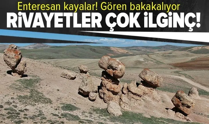 Sivas'ta ilginç kayalar görenleri şaşırtıyor! Görüntüleri kadar, rivayetleri de ilginç