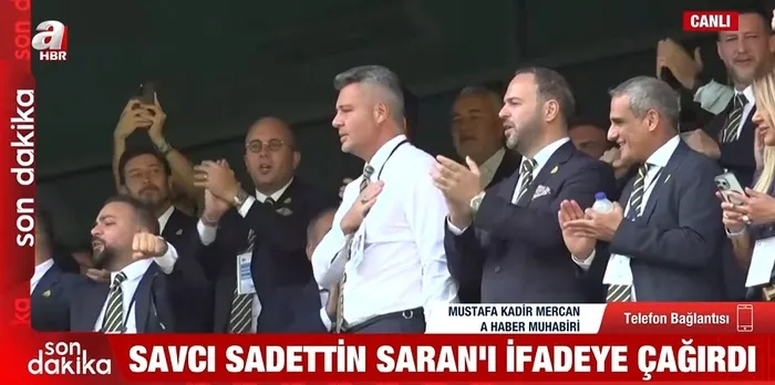 Fenerbahçe Başkanı’nın evinde arama kararı: Sadettin Saran’ın ekibinden A Haber’e açıklama