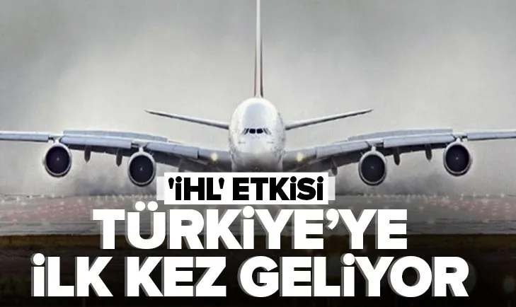 Son dakika: Uçuşlarda İstanbul Havalimanı etkisi! Dünyanın en büyük yolcu uçağı geliyor