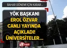 YÖK Başkanı Erol Özvar canlı yayında açıkladı!