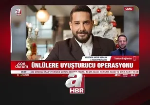 ÜNLÜLERE UYUŞTURUCU OPERASYONU