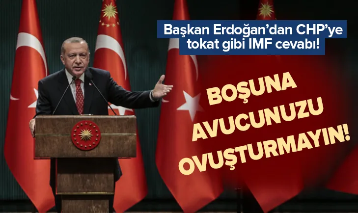 Başkan Erdoğan'dan çok konuşulacak IMF sözleri