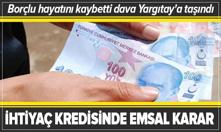 Yüksek Mahkeme'den ihtiyaç kredisi davasında emsal karar