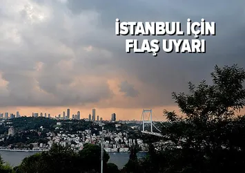 Meteoroloji'den İstanbul için son dakika uyarısı! İstanbul'da bu gece başlayacak!