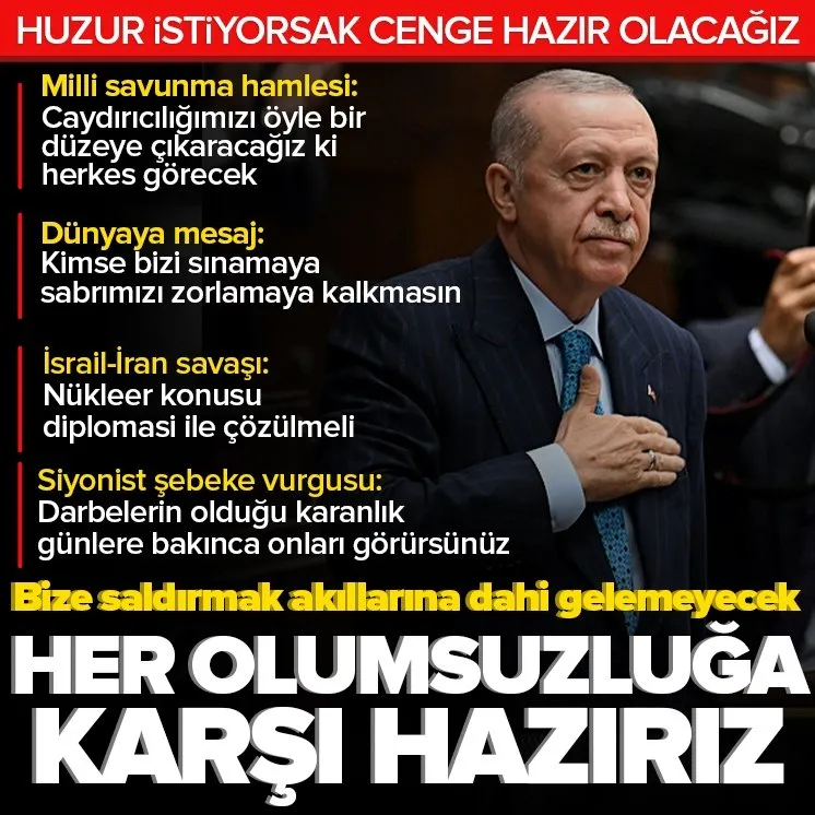 Erdoğan: Her olumsuzluğa karşı hazırız!