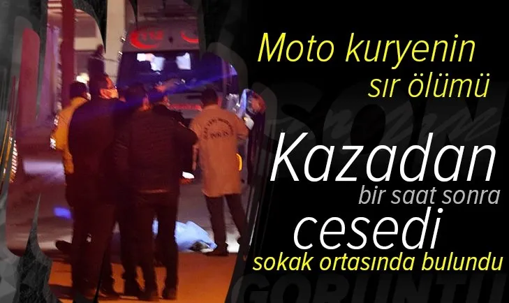 Denizli'de moto kuryenin sır ölümü! Cesedi bir saat sonra bulundu