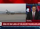 İHA ve SİHA bilgilerini pazarladılar!