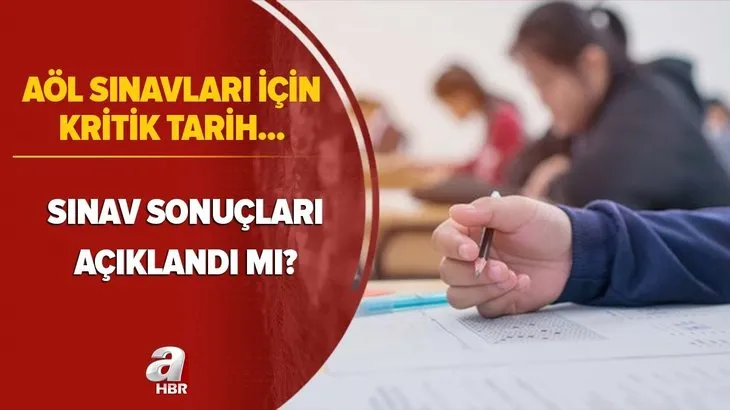 AÖL sınav sonuçları için kritik tarih! AÖL sınav sonuçları açıklandı mı? MEB son duyurular...