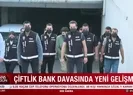 Çiftlik Bank davasına yeni gelişme!