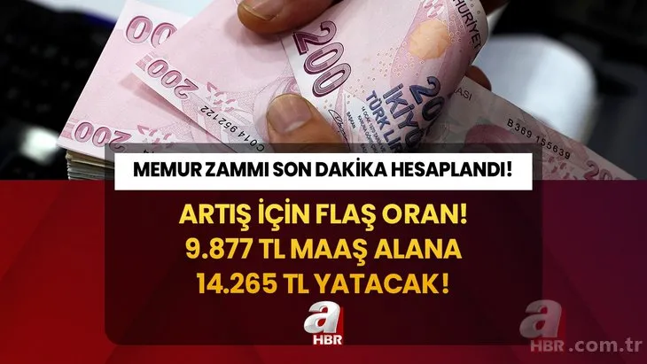 Memur zammı son dakika hesaplandı! Artış için flaş oran geldi! 9.877 TL maaş alana 14.265 TL yatacak! Enflasyon farkı ile yeni maaşlar...