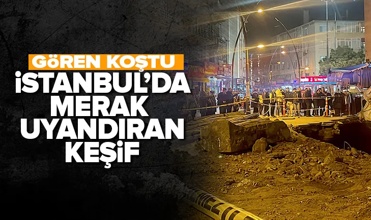 İstanbulda merak uyandıran keşif