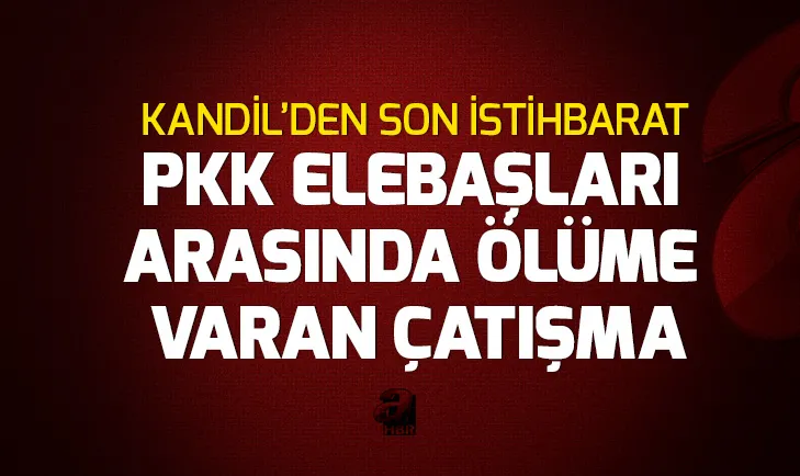 PKK elebaşları arasında ölüme varan kavga