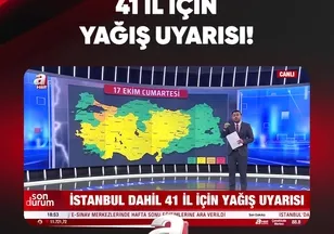 41 İL İÇİN YAĞIŞ UYARISI!