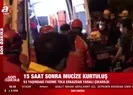 53 yaşındaki Fadime Tolu 15 saat sonra kurtarıldı!