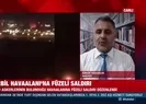 Erbilde havalimanına SİHAlarla füzeli saldırı düzenlendi