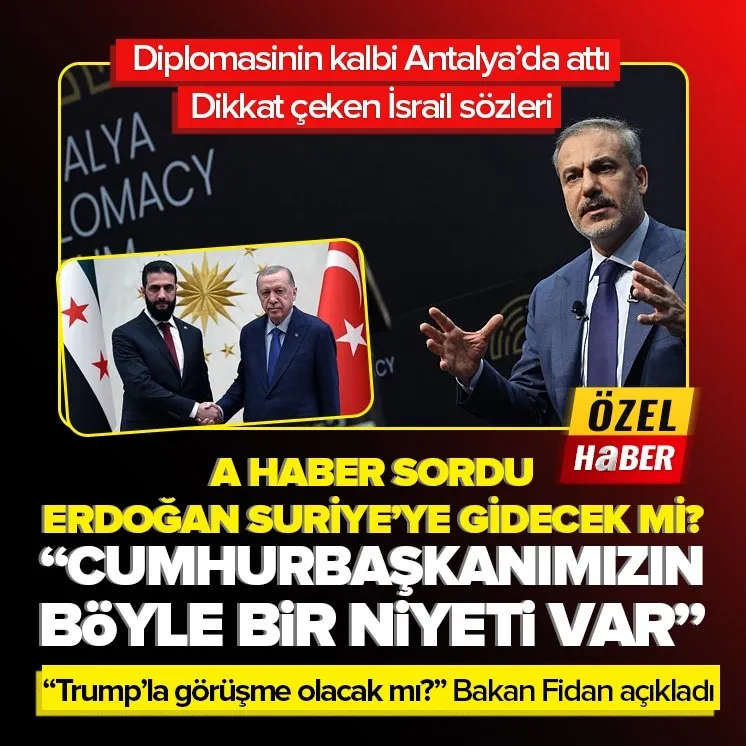 A Haber sordu Bakan Fidan yanıtladı!