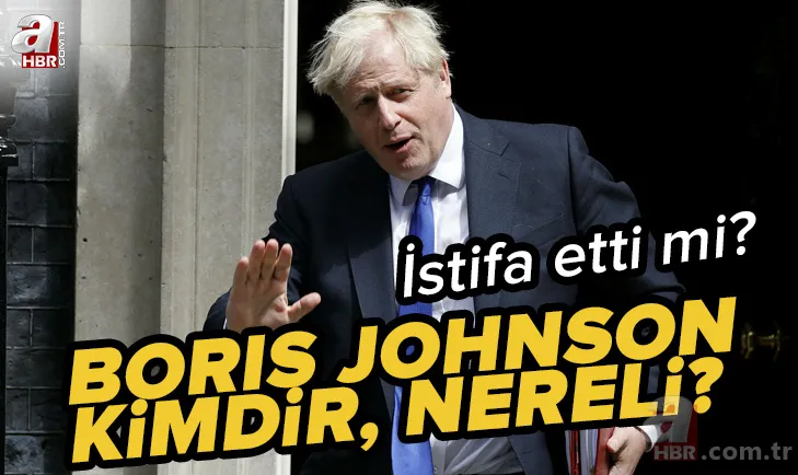 Boris Johnson istifa etti mi? İngiltere Başbakanı Boris Johnson kimdir, kaç yaşında, aslen nereli? Johnson'ın dedesi kimdir? 1