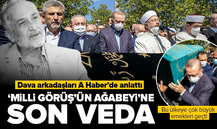 ‘Milli Görüş’ün ağabeyi’ne veda!