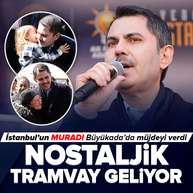 Adalar’a nostaljik tramvay kazandıracağız