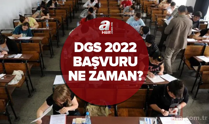 DGS başvuru kılavuzu yayınlandı mı? 2022 DGS başvuru ne zaman, nasıl yapılacak? ÖSYM DGS sınav ücreti ne kadar, kaç TL? 1