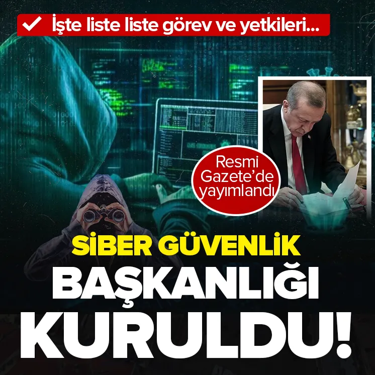 Siber Güvenlik Başkanlığı kuruldu