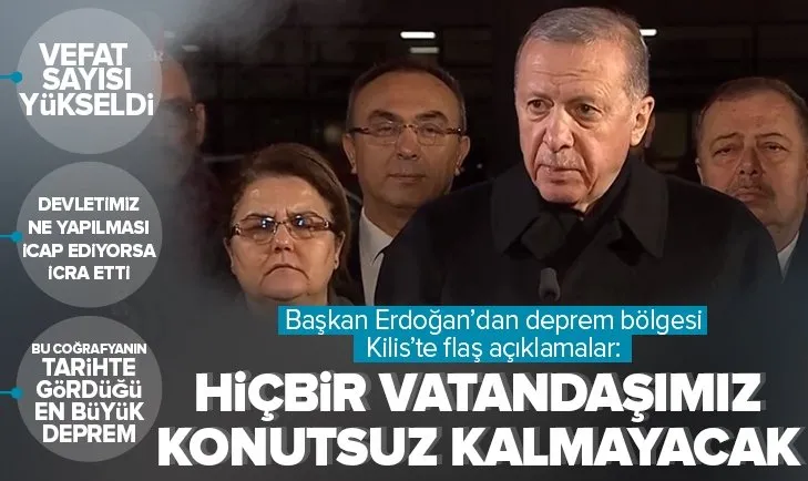 Başkan Erdoğan’dan Kilis’te flaş açıklamalar
