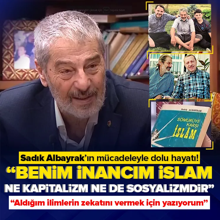 Yüzler ve İzler: Sadık Albayrak’ın hayatı...