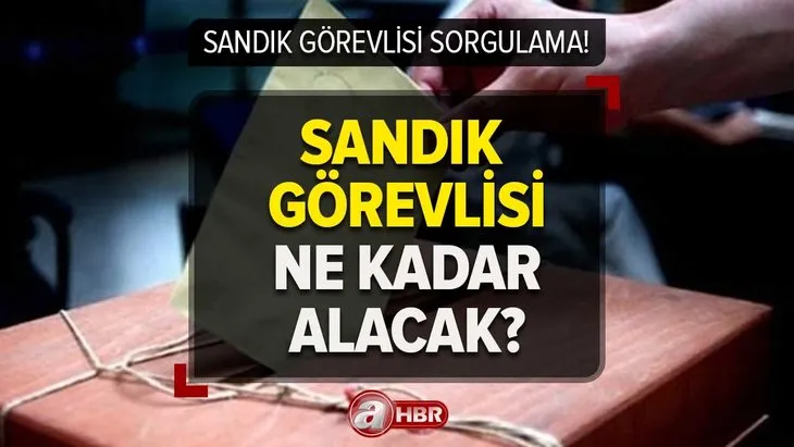 14 Mayıs 2023 seçim görevlisi ne kadar, kaç TL alacak? SANDIK GÖREVLİSİ SORGULAMA! Ücretler ne zaman verilecek?