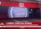 7 terörist etkisiz hale getirildi
