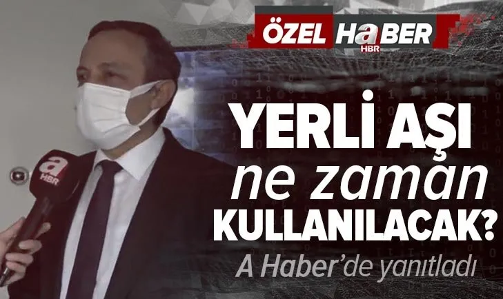 Son dakika: Yerli aşıda sona doğru! Ne zaman kullanılacak? Prof. Dr. Mustafa Çalış A Haber’de açıkladı