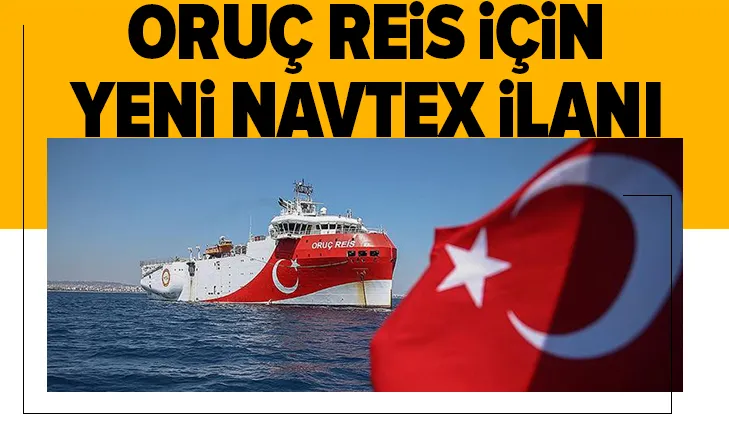 Son dakika: Oruç Reis için yeni Navtex ilanı