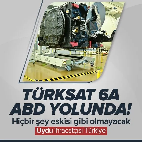 Türkiye’nin İlk Milli Haberleşme Uydusu TÜRKSAT 6A ABD yolunda!