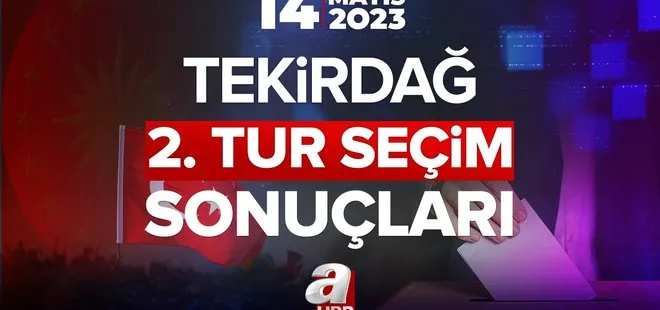TEKİRDAĞ SEÇİM SONUÇLARI 2023! 28 Mayıs Pazar 2. Tur Cumhurbaşkanı seçim sonuçları! Başkan Erdoğan, Kılıçdaroğlu oy oranları yüzde kaç?